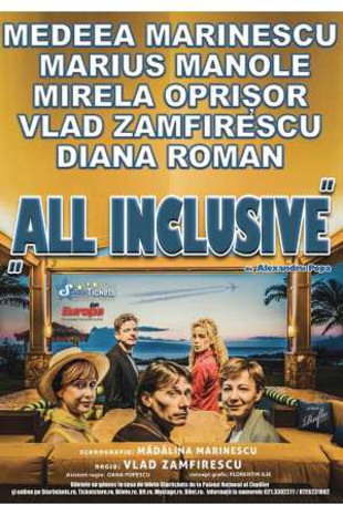 Un spectacol de teatru irezistibil -«All Inclusive»- vine luna aceasta la Slobozia la Casa Municipală de Cultură