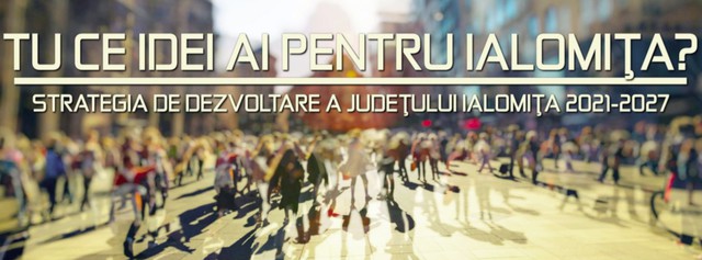 Strategia de dezvoltare a județului Ialomița 2021-2027 costă 2,2 milioane de lei