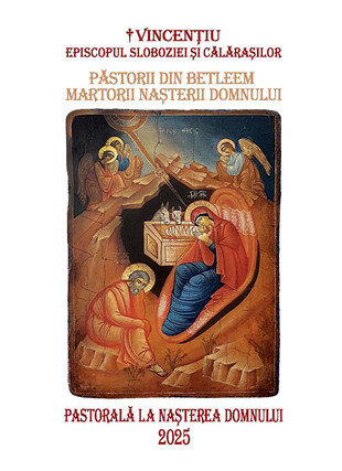 Pastorala Preasfințitului Părinte Episcop VINCENȚIU la Sărbătoarea Nașterii Domnului
