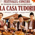 Muzeul Județean Ialomița: Festivalul-Concurs de Tradiție Culinară Ialomițeană «La Casa Tudorii», ediția a XIV-a
